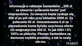 Santander, nie 350 zł za założenie konta a 300 zł po pół roku przy wkładzie własnym 2000 zł.