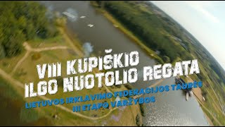 VIII Kupiskio ilgo nuotolio regata, Lietuvos irklavimo federacijos  taures III etapo varzybos