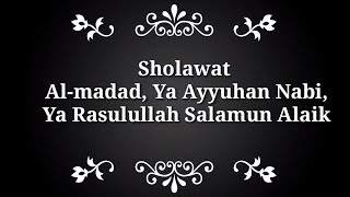 Sholawat Al-madad || Ya Ayuhan Nabi || Ya Rasulullah Salamun Alaik