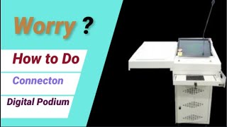 How to do Connection of digital podium | A to Z Connection Guide | Globus Digital podium