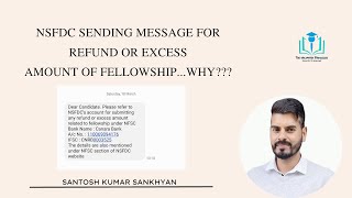 NSFDC sending message for refund or excess amount of Fellowship...Why??? | NFSC | Fellowship update