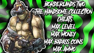 Borderlands 2: The Handsome Collection Cheats-Max Level, Max Money, Max Badass coins And Max Ammo