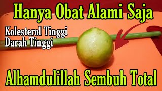 Alhamdulillah Kolesterol Tinggi Dan Darah Tinggi Sembuh Tanpa Obat