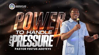 Power To Handle Life's Pressure | Pastor Festus Adeyeye | ALCC Winners House