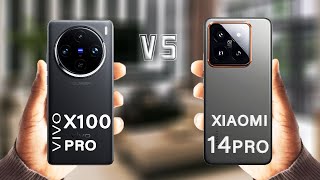 vivo X100 Pro Vs Xiaomi 14 Pro Review