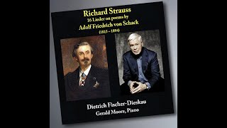 Richard Strauss: 16 Lieder on poems by Adolf Friedrich von Schack (1815–1894) Fischer-Dieskau /Moore