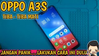 HP OPPO A3S TIBA - TIBA MATI...COBA DULU CARA INI BOSS KU...