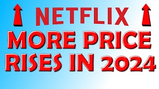 Netflix Raising Prices Again In 2024!