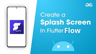 شرح كيفية تفعيل Splach في التطبيق بشكل سريع على موقع FlutterFlow