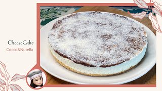 CHEESECAKE AL COCCO E NUTELLA , GOLOSA E SENZA COTTURA - RICETTA FACILE -