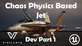 Chaos Physics Based Jet Part 1 UE5 DEV