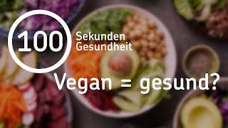 Ist die vegane Ernährung gesund? | Darauf solltest du achten