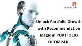 Unlock Portfolio Growth with Recommendation Magic in PORTFOLIO OPTIMISER - Spotalpha India