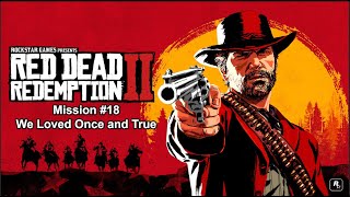 Red Dead Redemption 2 - Mission #18 - We Loved Once and True in 1 minute