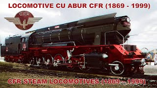 Locomotive cu abur CFR/Steam Locomotives owned by CFR/Dampflokomotiven im Besitz der CFR