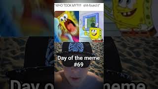 Day of the meme😂 #meme #funny #shorts #spongebob