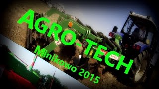 Agro-Tech Minikowo 2015 część 1 🚜