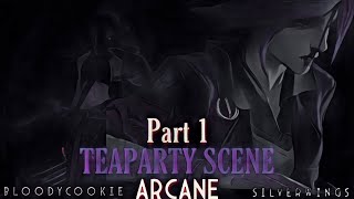 Arcane - Tea Party Scene | Fandub with SilverWings - Part 1