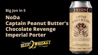 NoDa's Captain Peanut Butter's Chocolate Revenge Imperial Porter: Big Jon in 5