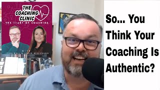 Embracing Authenticity: Being true to yourself as a coach