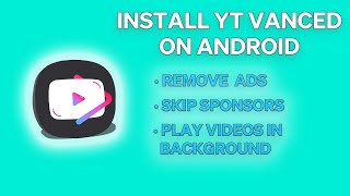 YouTube Without Ads | YouTube Vanced | Installation Guide |