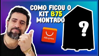 COMO FICOU O KIT B75 COM I5 3470 DO ALIEXPRESS MONTADO - TESTES