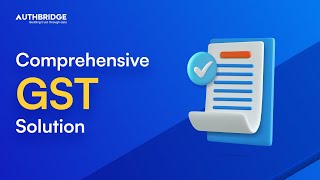 Get Verified GST Details Within 5 Seconds | GSTIN Verification API - AuthBridge