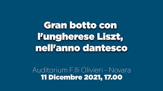 Gran botto con l’ungherese Liszt, nell'anno dantesco