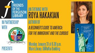 Roya Hakakian - Author of A Beginner’s Guide to America - For the Immigrant and the Curious