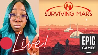 🔴EPIC FREE GAME STREAM! Epic Free Game This Week! - Surviving Mars Gameplay PC