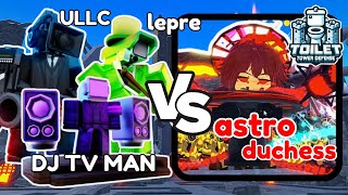 COMBO ULLC + DJ TV MAN + LEPRE MELAWAN ASTRO DUCHEES 🔥🔥| TOILET TOWER DEFENSE