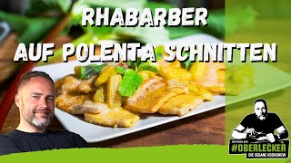 Die beste vegane Süßspeise: Polentaschnitten mit flambiertem Rhabarber...