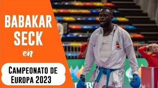 BABAKAR SECK 🇪🇦: CAMPEONATO de EUROPA KARATE / Male Kumite (+84 Kg)