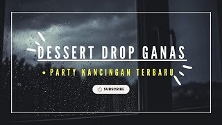 NEW LAGU PARTY DROP BRUTAL [ DESSET ] GANAS REMIX#fypシ゚viral