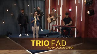 TRIO FAD no Palco do Caixa de Música