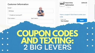 Coupon Codes and Texting 2 Big Levers