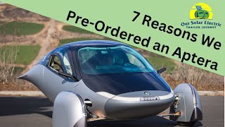 7 Reasons We Pre-Ordered an Aptera Solar-Powered EV