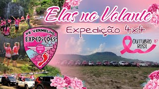 Expedição ELAS NO VOLANTE!👠 Pé Vermelho Expedições 🌹