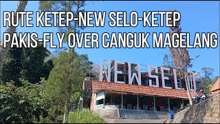 RUTE KETEP-NEW SELO-KETEP-PAKIS-FLYOVER-ARTOSMAGELANG#wisata#pendidikan#touring#bahasainggris