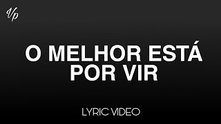 Lilian Lopes - O Melhor Está Por Vir (Lyric Vídeo)