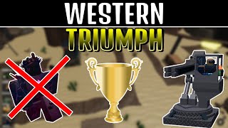 Western Triumph! | Solo Map Triumphs | Roblox Tower Battles