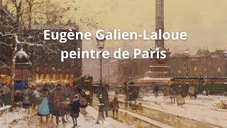 👉Eugène Galien-Laloue, le peintre intemporel de Paris : un étonnant parcours