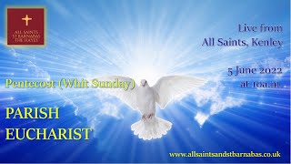 Pentecost (Whit Sunday) , 5 June 2022 @ 10am