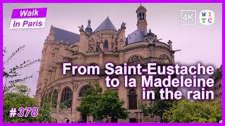 From Saint-Eustache to la Madeleine in the rain, 2th arrondissement, Paris, France | Paris walk