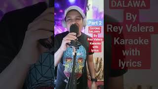 TAYONG DALAWA BY REY VALERA KARAOKE HD WITH LYRICS #shortsyoutube #shortvideo #shortsviral #ofwlife