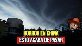 ¡Esto es Apocalíptico! Mira lo que acaba de ocurrir en China, Impactante