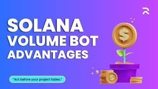 Advantages of Solana Volume Bots