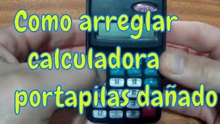 Como Reparar Portapilas de una Calculadora -- Repara Fácil