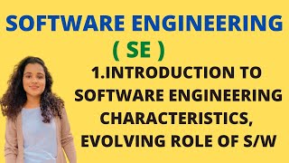 #1 Introduction To Software Engineering - Characteristics, Evolving role Of Software  |SE|