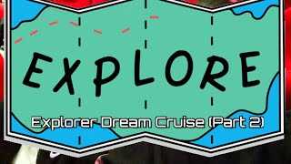 #JannelTRAVEL: Explore, Explorer Dream Cruises (Part 2)